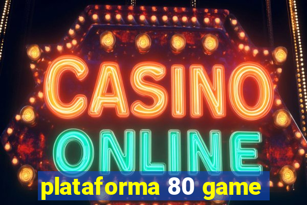 plataforma 80 game